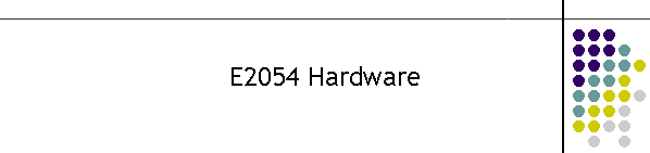 E2054 Hardware