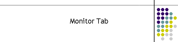 Monitor Tab