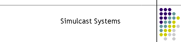 Simulcast Systems