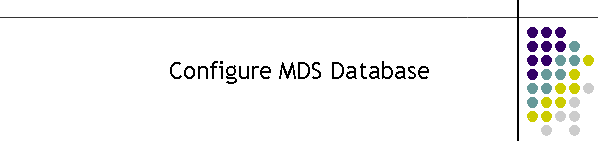 Configure MDS Database