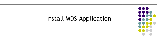 Install MDS Application